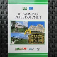 NEU: Il Cammino delle Dolomiti italienischer Reiseführer Der Weg der Dolomiten