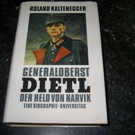 Roland Kaltenegger, Generaloberst Dietl - Der Held von Narvik