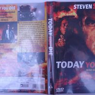 DVD- Today You Die (2006) Steven Segal Seine Rache ist gnadenlos wenig benutzt gut e