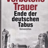 Klaus Rainer Röhl, Erika Steinbach - Verbotene Trauer: Ende der deutschen Tabus (NEU)
