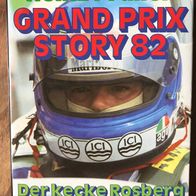 Grand Prix Story 82 / Der kecke Rosberg / Heinz Prüller