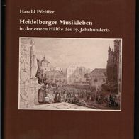 Heidelberger Musikleben in der ersten Hälfte des 19. Jahrhunderts