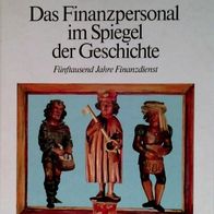 Das Finanzpersonal im Spiegel der Geschichte, Fünftausend Jahre Finanzdienst * Pausch