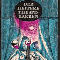 Gerda Böttcher - Der heitere Thespis Karren: Theateranekdoten aus zwei Jahrhunderten