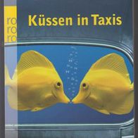 Küssen in Taxis " rororo Taschenbuch von Michelle Cunnah