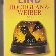 Hochglanz Weiber " Ullstein Taschenbuch von Hera Lind