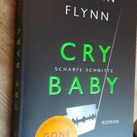 Cry Baby - Scharfe Schnitte von Gillian Flynn
