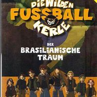 Die wilden Fußballkerle / Der brasilianische Traum / Joachim Masannek