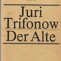 Der Alte / Juri Trifonow