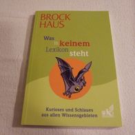 Brockhaus "Was in keinem Lexikon steht" - Kurioses u Schlaues aus allen Wissensgebiet