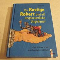 THiLO - Der Rostige Robert und elf ungeheuerliche Ungeheuer - Loewe - gebunden