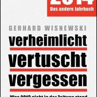 Buch - Gerhard Wisnewski - verheimlicht vertuscht vergessen 2014: Was 2013 nicht ...