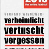Buch - Gerhard Wisnewski - verheimlicht vertuscht vergessen 2015: Was 2014 nicht ...