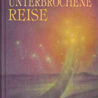 Buch - John G. Fuller - Die unterbrochene Reise: Zwei verlorene Stunden an Bord einer