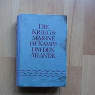 G. von Hase Die Kriegsmarine im Kampf um den Atlantik 1942