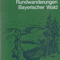 Rundwanderungen Bayerischer Wald / Helmut Dumler