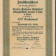 Berlin-Gubener Hutfabrik Aktiengesellschaft vormals A Cohn in Guben 1928 100 RM Zwisc
