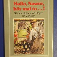 Hallo, Nawer, hör mal to ..! Von Hans Hansen Palmus