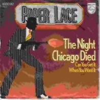 B Single PAPER LACE THE NIGHT Chicago DIED / CAN YOU GET IT WHEN YOU WANT IT Phili