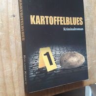 Kartoffelblues von Roland Kirsch siegniert vom Autor