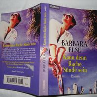 BT Goldmann Barbara Else Kann denn Rache Sünde sein Roman gut erhalten Taschenbuch