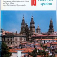 Nordwestspanien - DuMont Kunst-Reiseführer - Jakobsweg, Santiago de Compostela