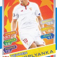 FC Sevilla Topps Trading Card Champions League 2016 Yevhen Konoplyanka Nr. SEV15