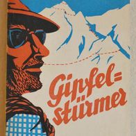 Gipfelstürmer - Das Buch der Erstbesteigungen von Ernst Csillag - Humboldt 1954