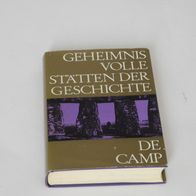 Geheimnisvolle Stätten der Geschichte von L. Sprague de Camp und Catherine C. de Camp