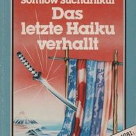 S. Sucharitkul / Das letzte Haiku verhallt (1983) rar!