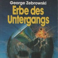 G. Zebrowski / Erbe des Untergangs (1982) rar! neuw.