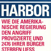Robert B. Stinnett - Pearl Harbor: Wie die amerikanische Regierung den Angriff ...
