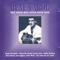 René Carol: Rote Rosen, Rote Lippen, Roter Wein, 1950-60er, CD, Zustand sehr gut