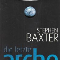 Buch - Stephen Baxter - Die letzte Arche: Roman