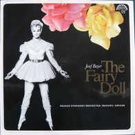 Josef Bayer The Prague Symphony Orchestra Bohumil Gregor - The Fairy Doll LP