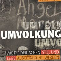 Akif Pirinçci - Umvolkung: Wie die Deutschen still und leise ausgetauscht werden