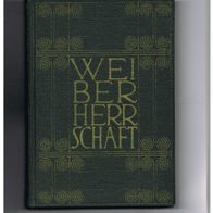 Weiberherrschaft Erotische Literatur Privatdruck in 3 Bänden, Leipzig 1909, neuwertig