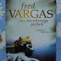 Das barmherzige Fallbeil von Fred Vargas ( 25618 )