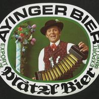 ALT ! Bieretikett "Ayinger Bier : Platzl Bier" Brauerei Aying Lkr. München Bayern