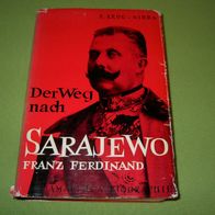 Robert Krug von Nidda, Der Weg nach Sarajewo - Franz Ferdinand