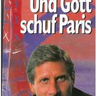 Wickert, Ulrich: Und Gott schuf Paris - 1993 - deutsch - Ausgabe von 1995