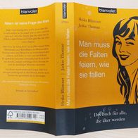 Man muss die Falten feiern, wie sie fallen