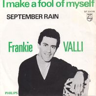 Frankie Valli - I Make A Fool Of Myself / September - 7"- Philips 304 146 BF (D) 1967