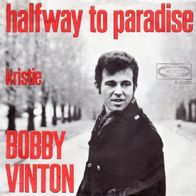 Bobby Vinton - Halfway To Paradise / Kristie - 7" - Epic 5-10350 (NL) 1968