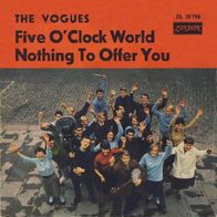 The Vogues - Five O´Clock World / Nothing To Offer You -7"- London DL 20 796 (D)1966
