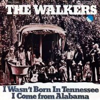 The Walkers - I Wasn´t Born In Tennessee / I Come...- 7" - EMI 1C 006-96 263 (D) 1974