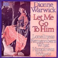 Dionne Warwick - Let Me Go To Him / Loneliness..... - 7" - Scepter DL 24 013 (D) 1970