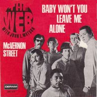 The Web - Baby Won´t You Leave Me Alone - 7" - Deram DM 217 (D) 1968 John I. Watson