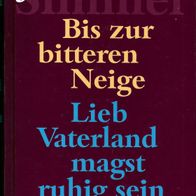 J. M. Simmel - Bis zur bitteren Neige - Lieb Vaterland magst ruhig sein - Doppelband