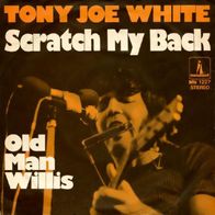 Tony Joe White - Scratch My Back / Old Man Willis - 7" - Monument MN 1227 (D) 1971